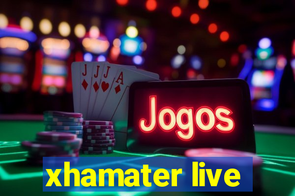 xhamater live
