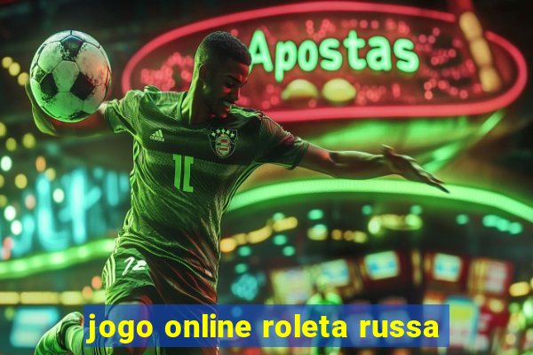 jogo online roleta russa