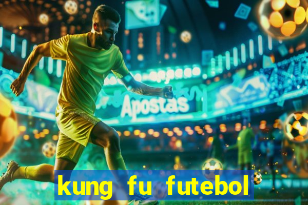 kung fu futebol clube filme completo dublado download via mega