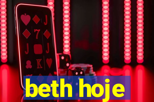 beth hoje