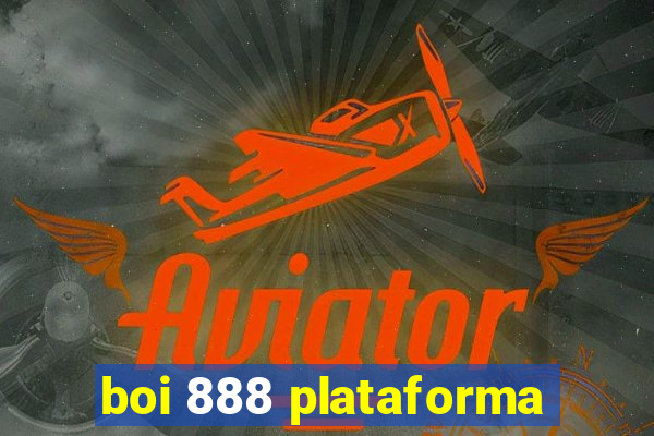 boi 888 plataforma