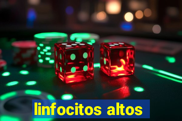 linfocitos altos