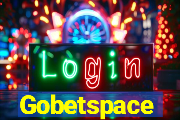 Gobetspace