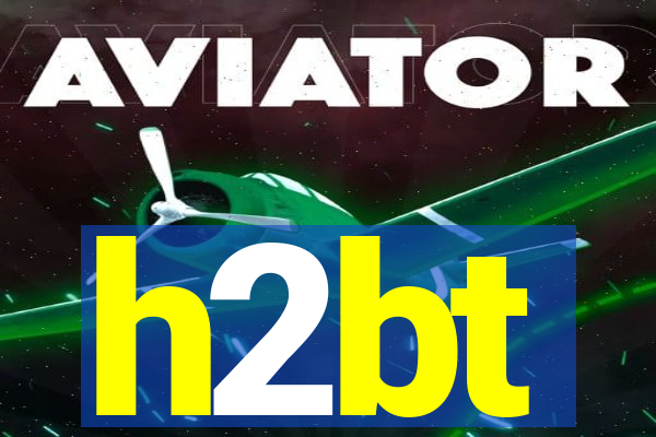 h2bt
