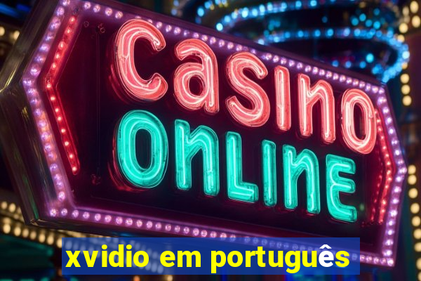 xvidio em português