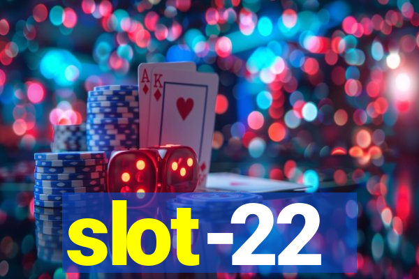 slot-22