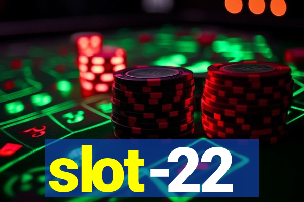 slot-22