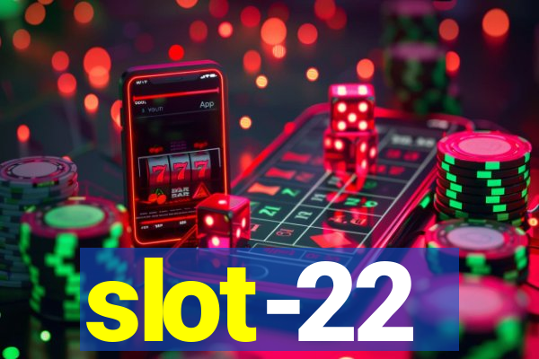 slot-22