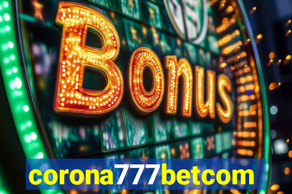 corona777betcom