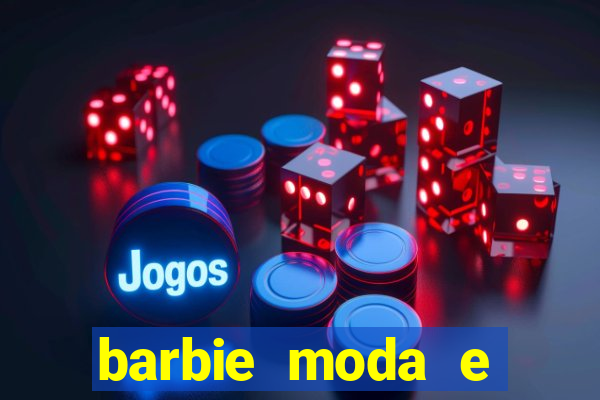 barbie moda e magia boneca