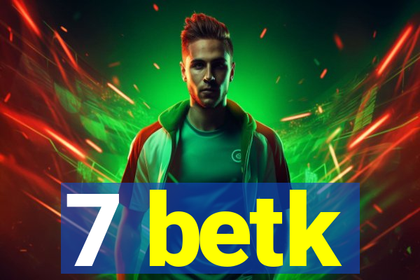 7 betk