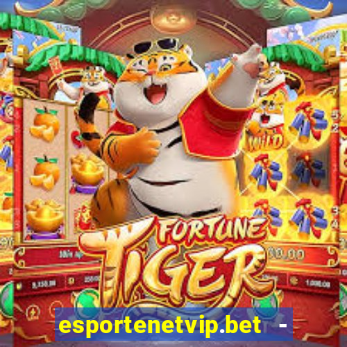 esportenetvip.bet - apostas online