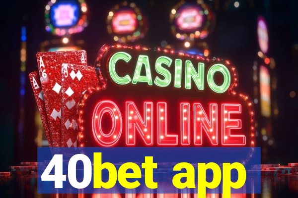 40bet app