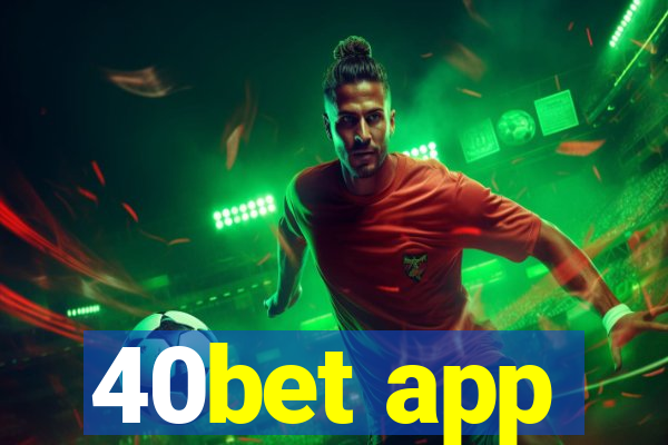 40bet app