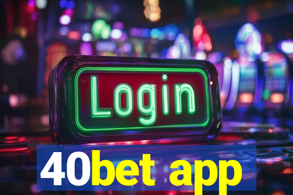 40bet app
