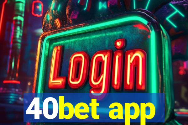 40bet app