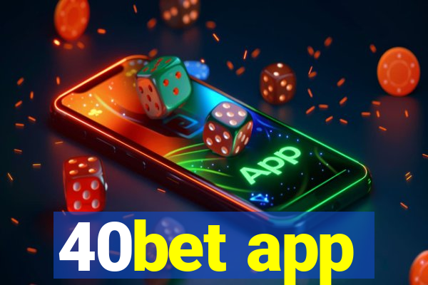 40bet app