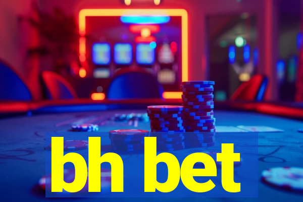 bh bet
