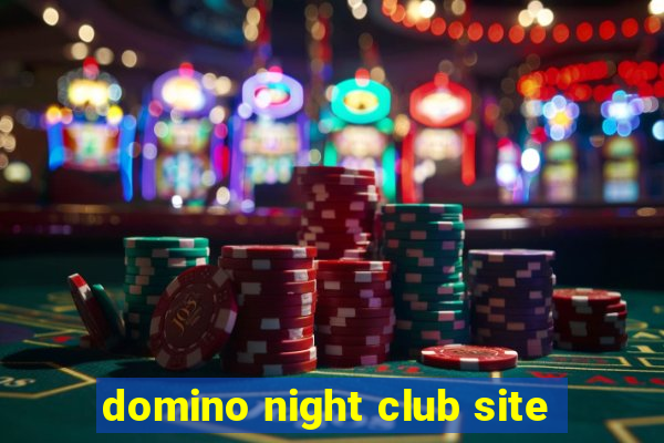 domino night club site