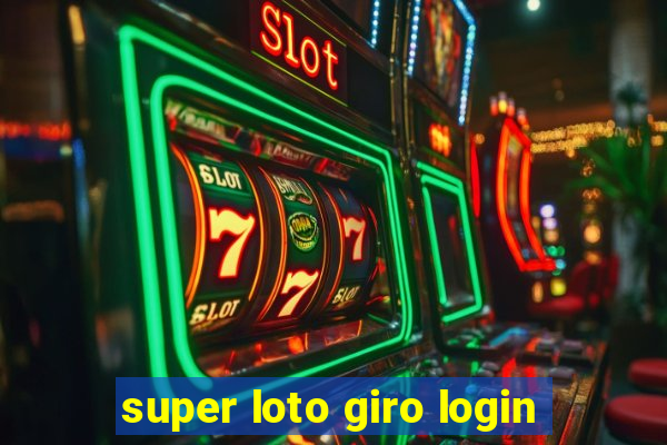 super loto giro login