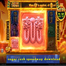 sugar rush speedway download