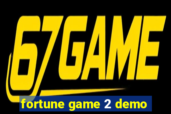 fortune game 2 demo