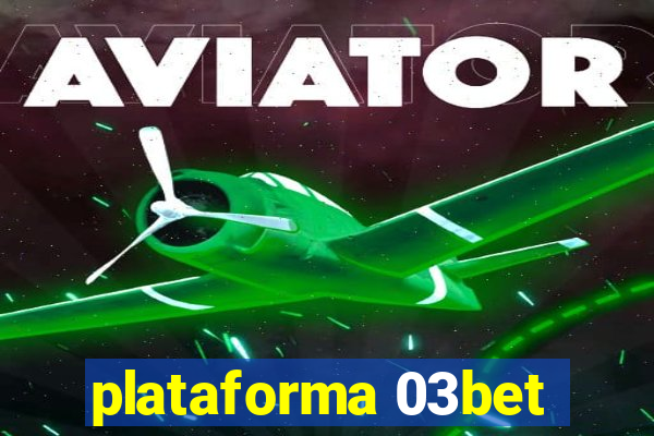plataforma 03bet