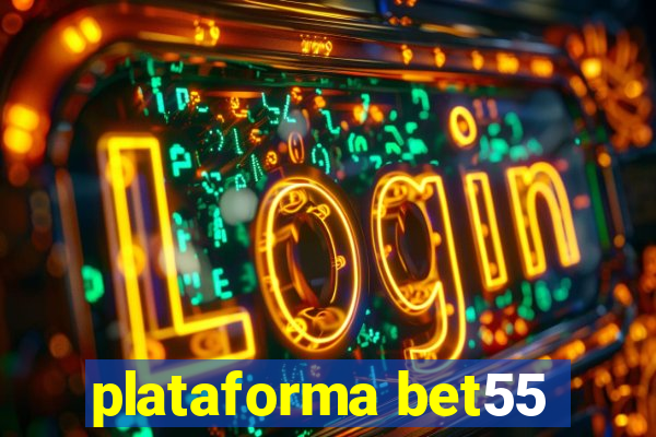 plataforma bet55