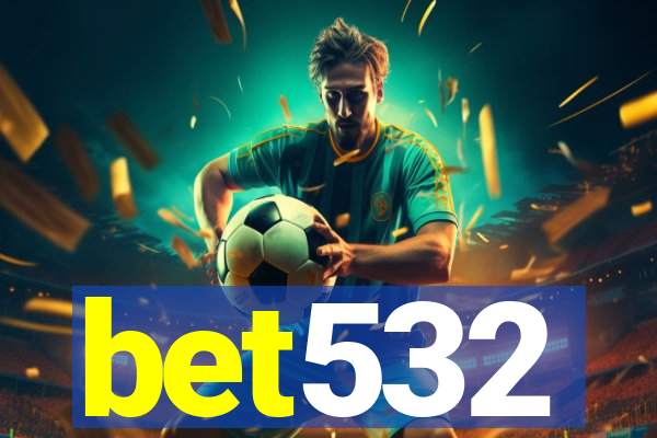 bet532