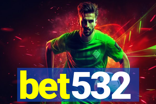 bet532