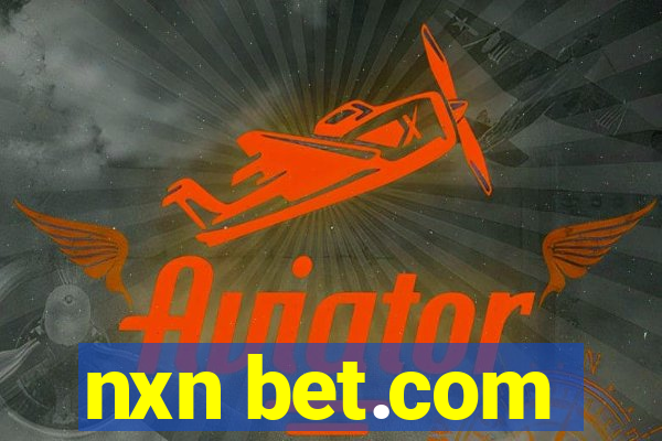 nxn bet.com