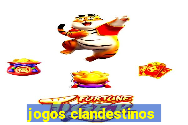 jogos clandestinos