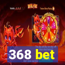 368 bet