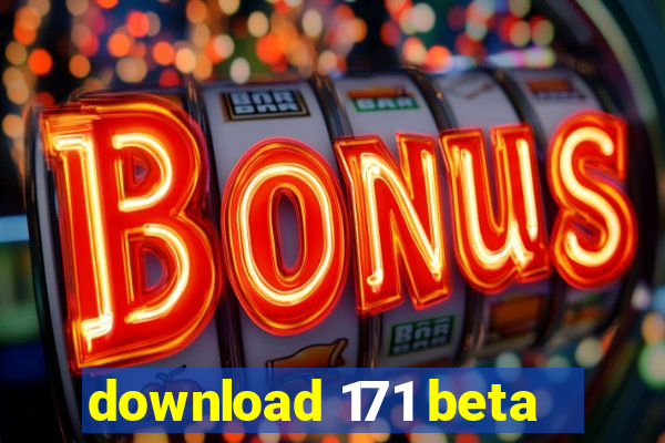 download 171 beta
