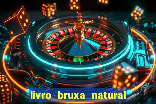 livro bruxa natural pdf gratis