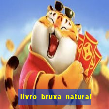 livro bruxa natural pdf gratis