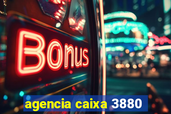 agencia caixa 3880