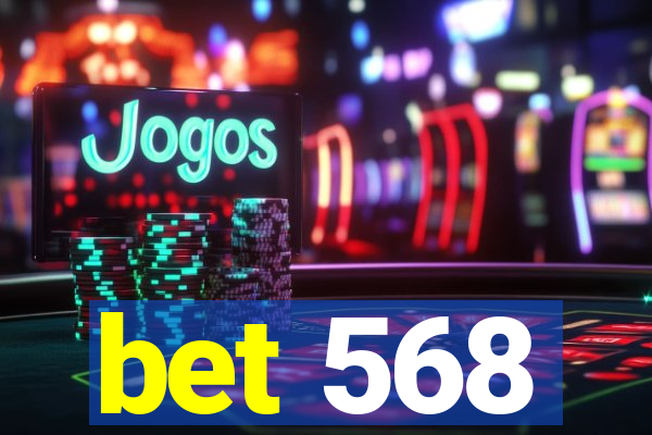 bet 568