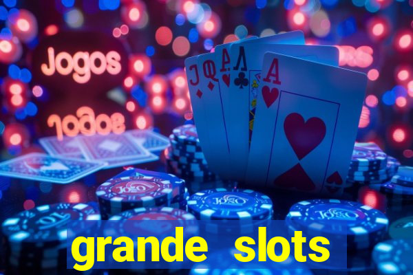 grande slots jackpot louco