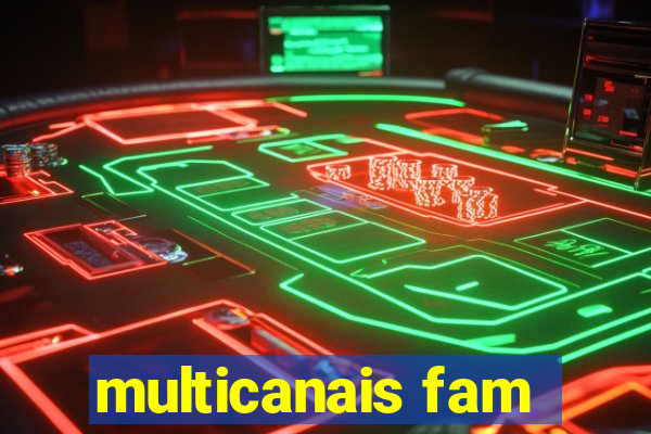 multicanais fam