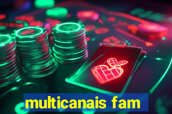 multicanais fam