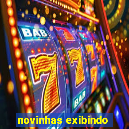 novinhas exibindo