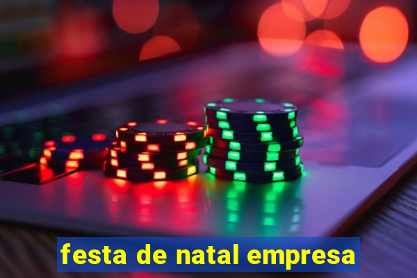 festa de natal empresa
