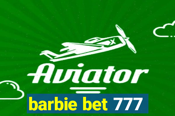 barbie bet 777