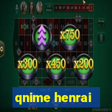qnime henrai