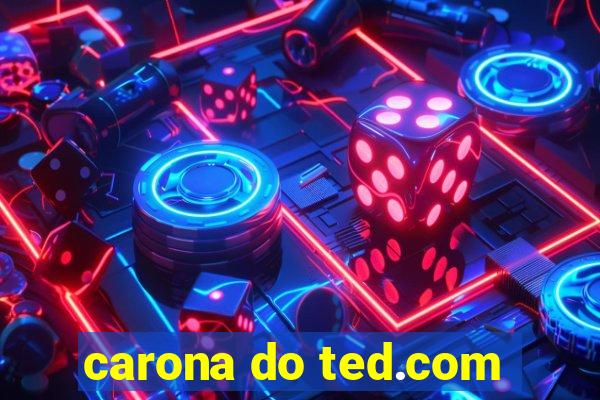 carona do ted.com