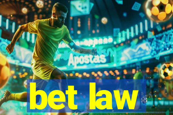 bet law