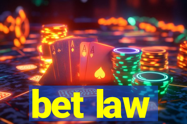 bet law