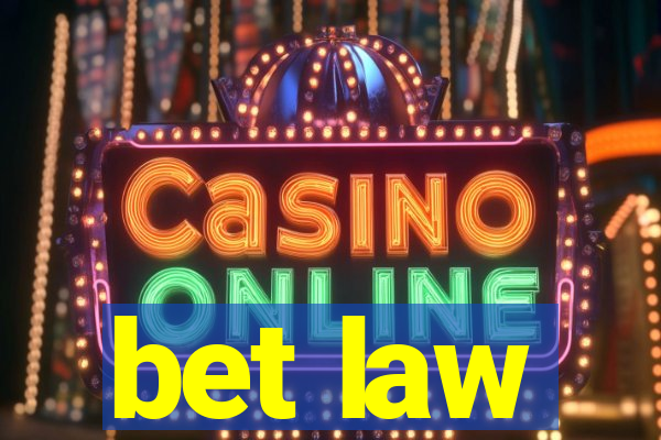 bet law
