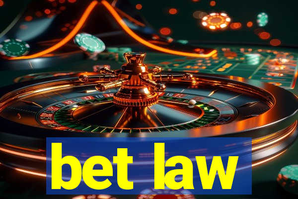 bet law
